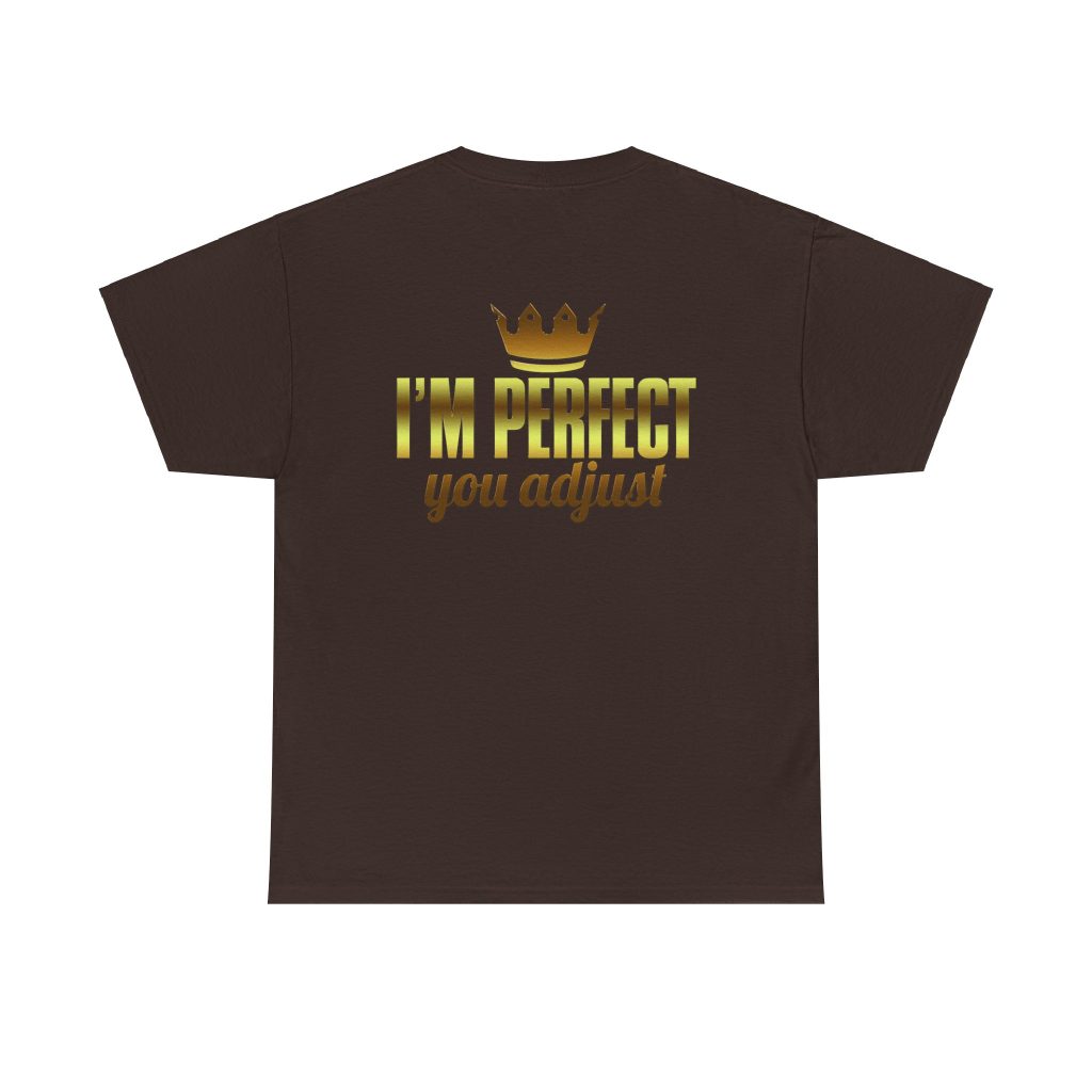 I'm Perfect You Adjust Unisex Heavy Cotton Tee - Image 5