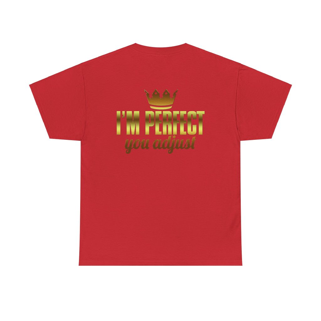 I'm Perfect You Adjust Unisex Heavy Cotton Tee - Image 21