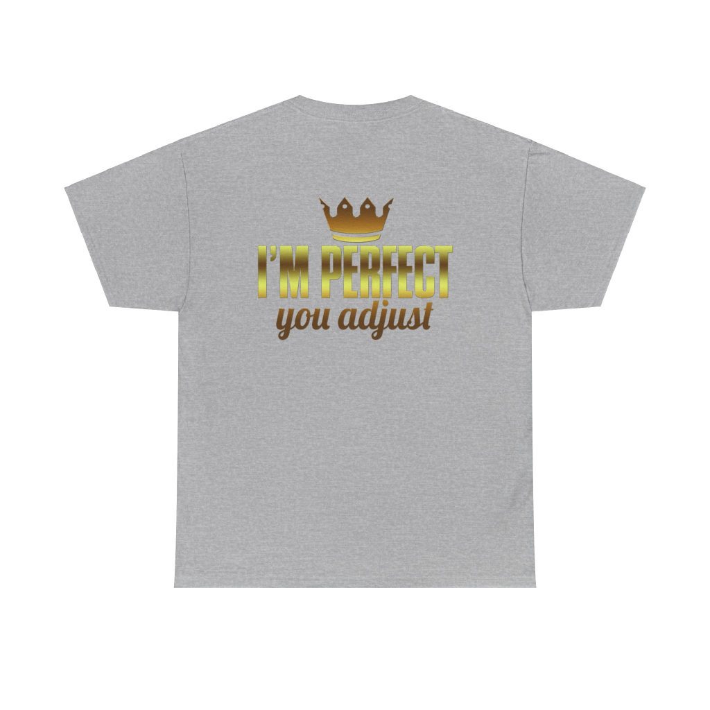 I'm Perfect You Adjust Unisex Heavy Cotton Tee - Image 3