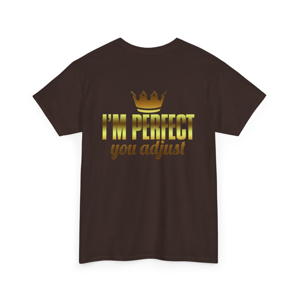 I'm Perfect You Adjust Unisex Heavy Cotton Tee - Image 6