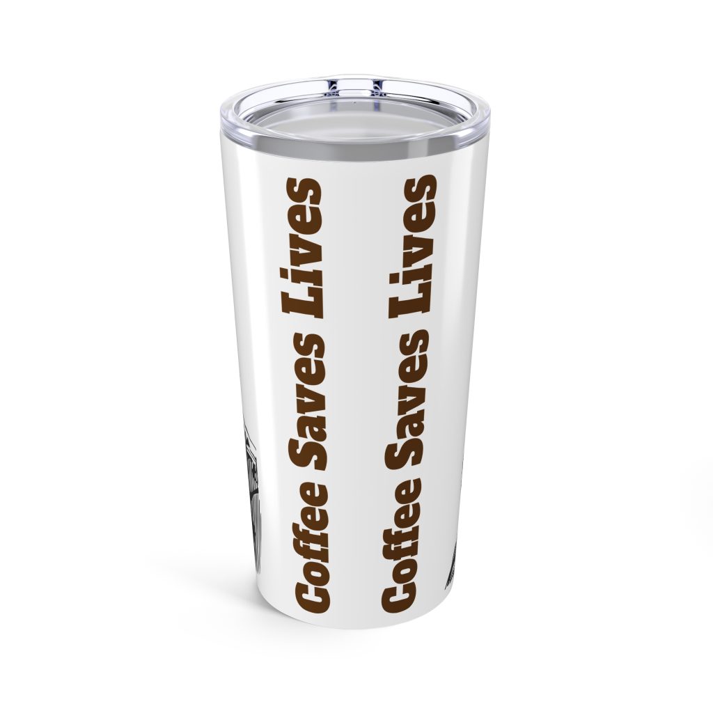 Coffee Saves Lives 20oz Tumbler/Travel Mug - Image 2