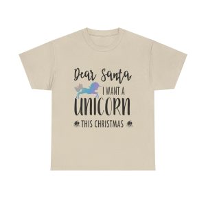 Dear Santa I want A Unicorn This Christmas Unisex Heavy Cotton T-shirt