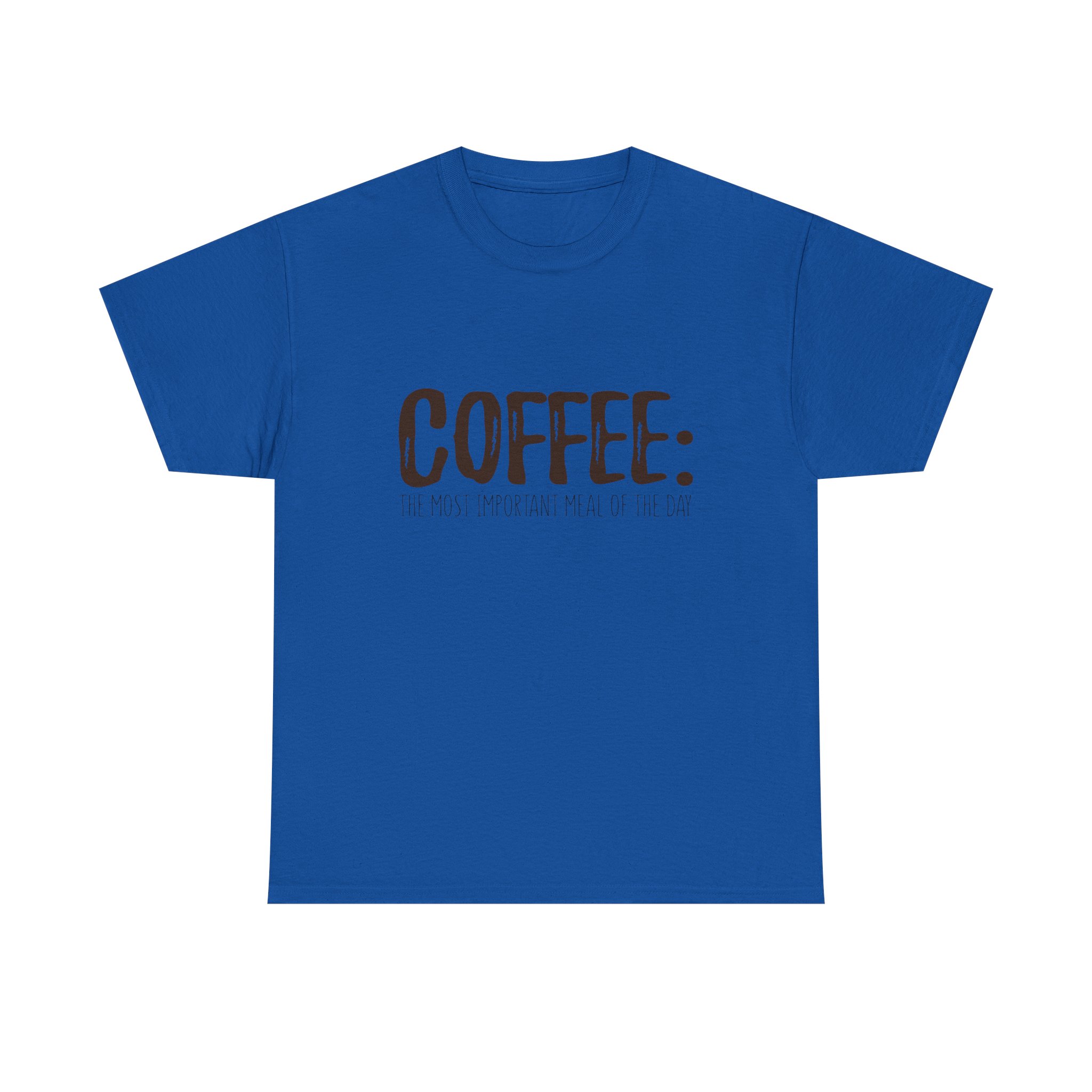 Coffee: The Most Important Meal Of The Day - Unisex Heavy Cotton T-shirt