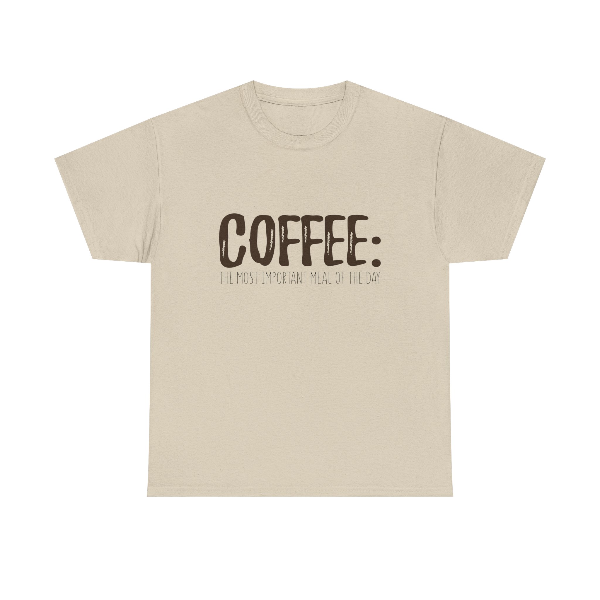 Coffee: The Most Important Meal Of The Day - Unisex Heavy Cotton T-shirt