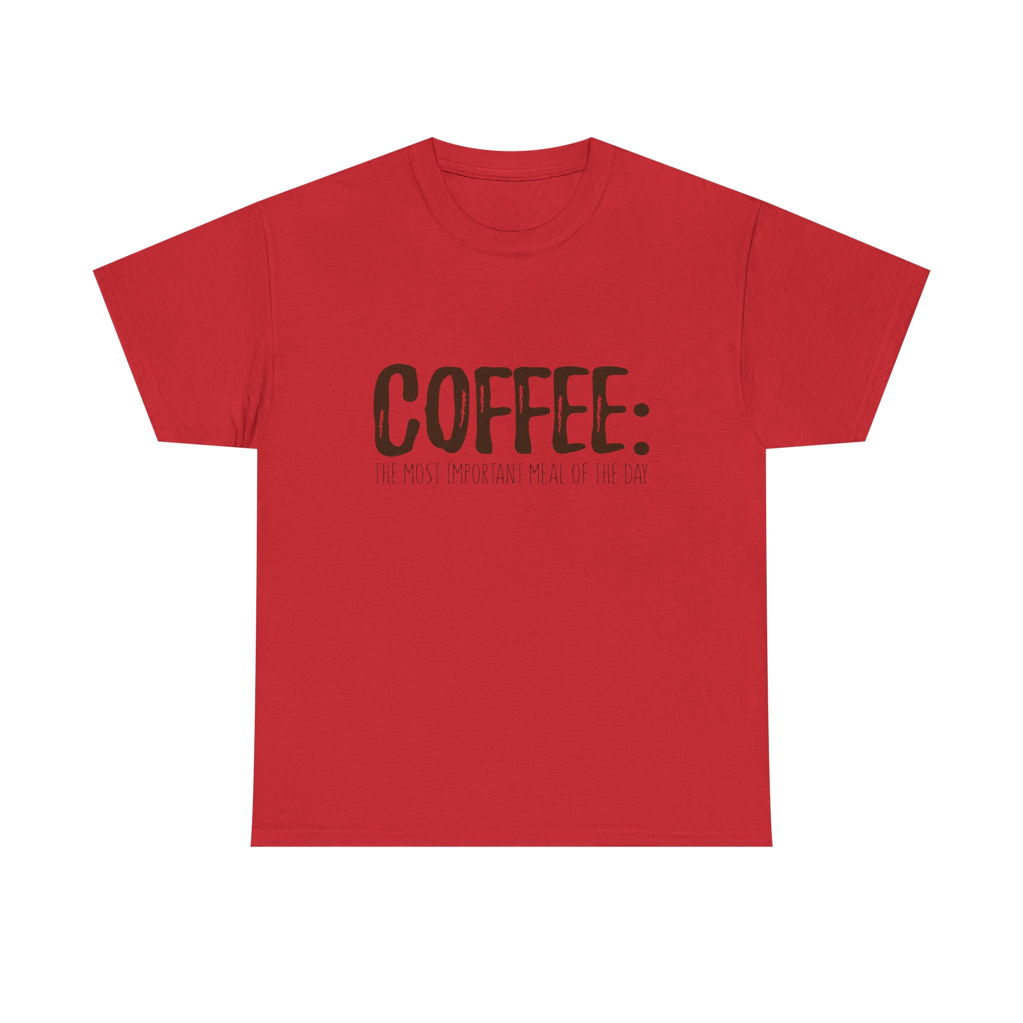 Coffee: The Most Important Meal Of The Day - Unisex Heavy Cotton T-shirt
